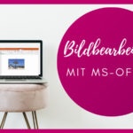 Bildbearbeitung mit MS-Office