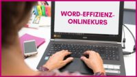 Onlinekurs: WORD-Effizienz Selbstlernkurs (inkl. E-Mail-Betreuung) [Digital]
