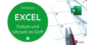 Online-Workshop Excel Datum und Uhrzeit im Griff