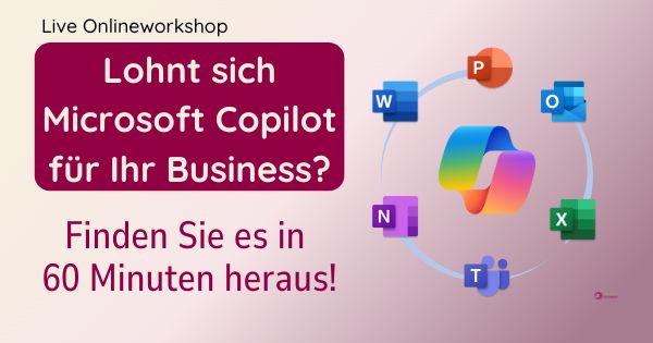 Workshop: Lohnt sich Microsoft Copilot für Sie?