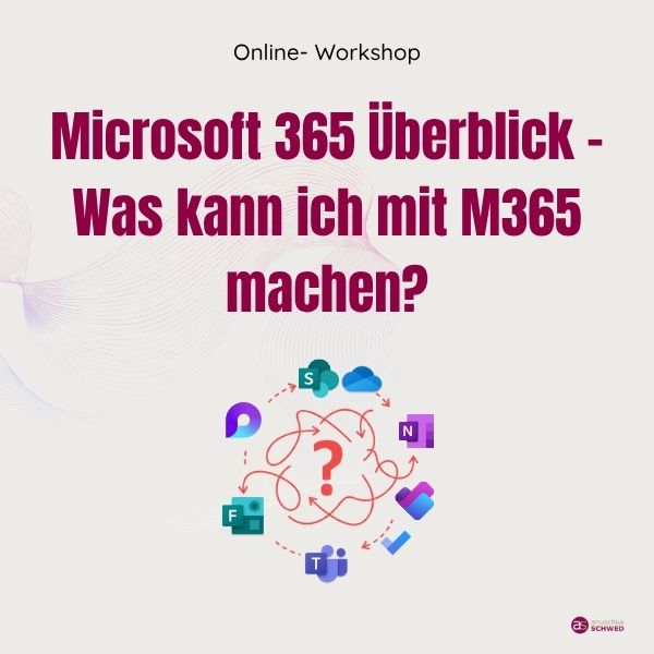 Onlineworkshop "Microsoft 365 Überblick - Was kann ich mit M365 machen?"
